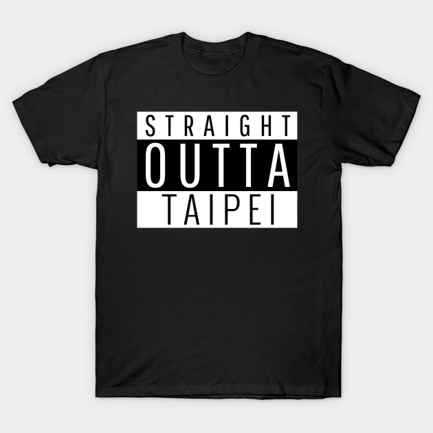 Straight Outta Taipei T-Shirt by ForEngineer